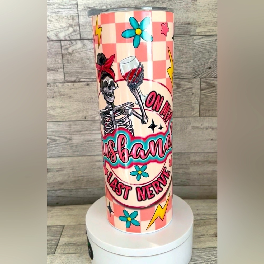 “On My Husband Last Nerve” 20oz Stainless Steel Tumbler